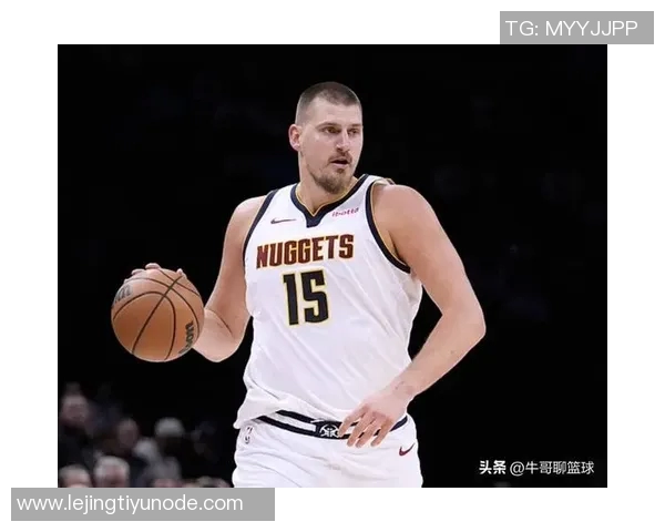 约基奇高效表现再显神威10投7中斩获18分8板8助助球队大胜