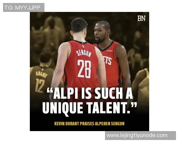 杜兰特称赞欧锦赛锻炼提升申京实力成为更优秀的球员